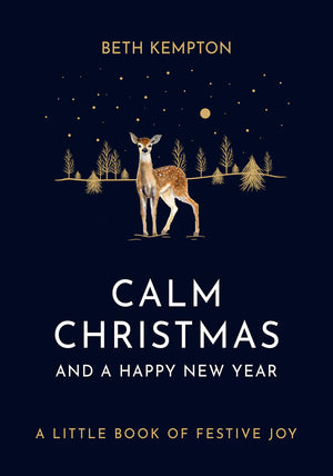 Calm Christmas And A Happy New Year: A Little Book Of Festive Joy-new