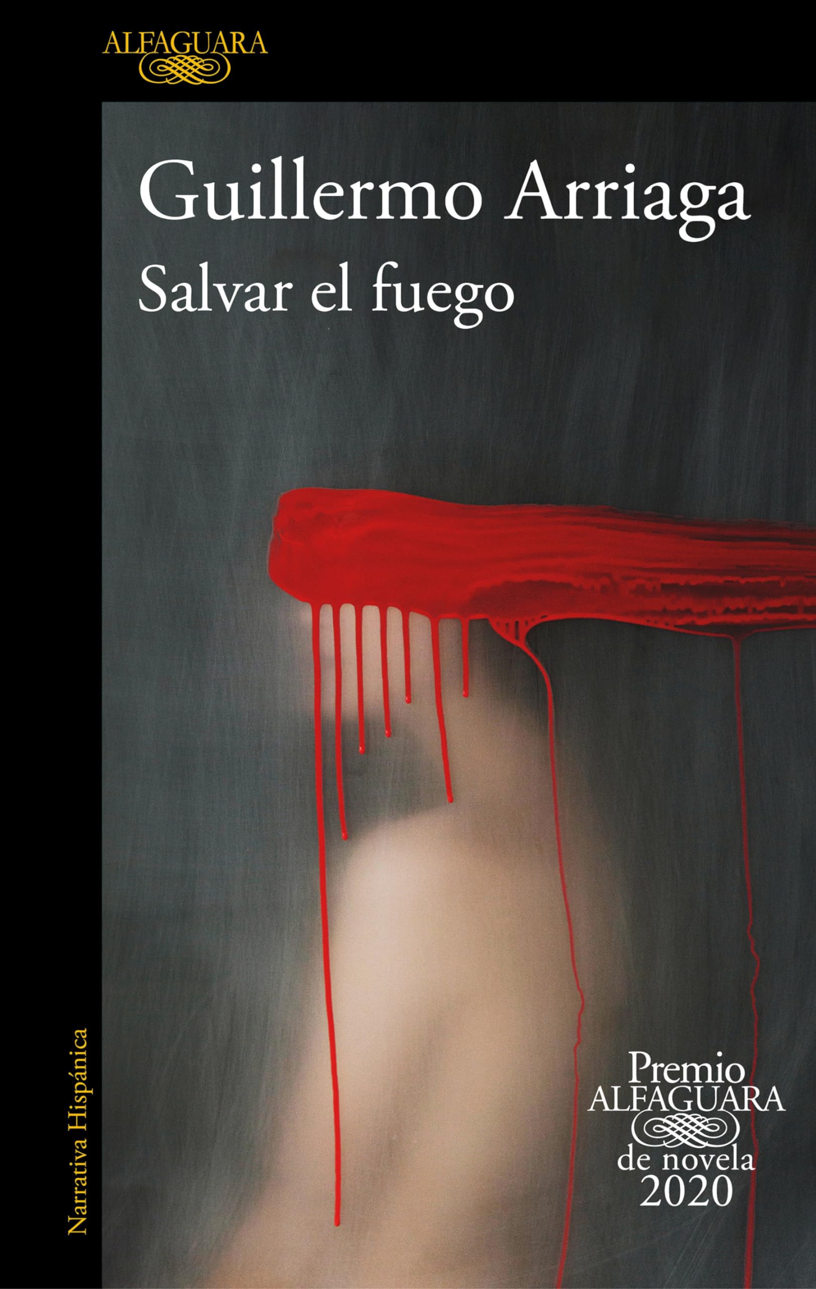 Salvar el fuego (Premio Alfaguara 2020) / Saving the Fire (Spanish Edition),New