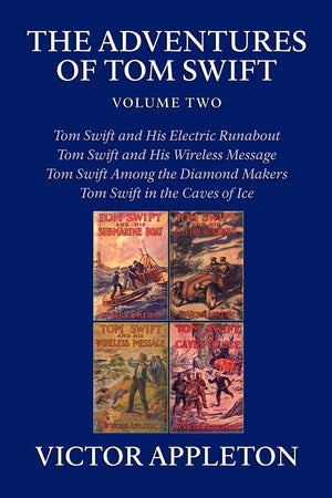 The Adventures Of Tom Swift, Vol. 2: Four Complete Novels,Used