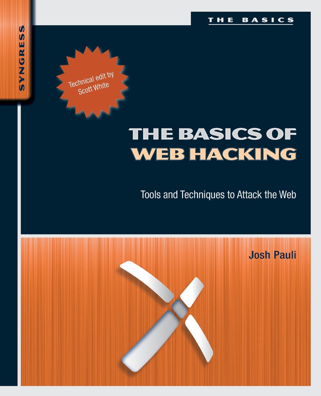 The Basics Of Web Hacking: Tools And Techniques To Attack The Web