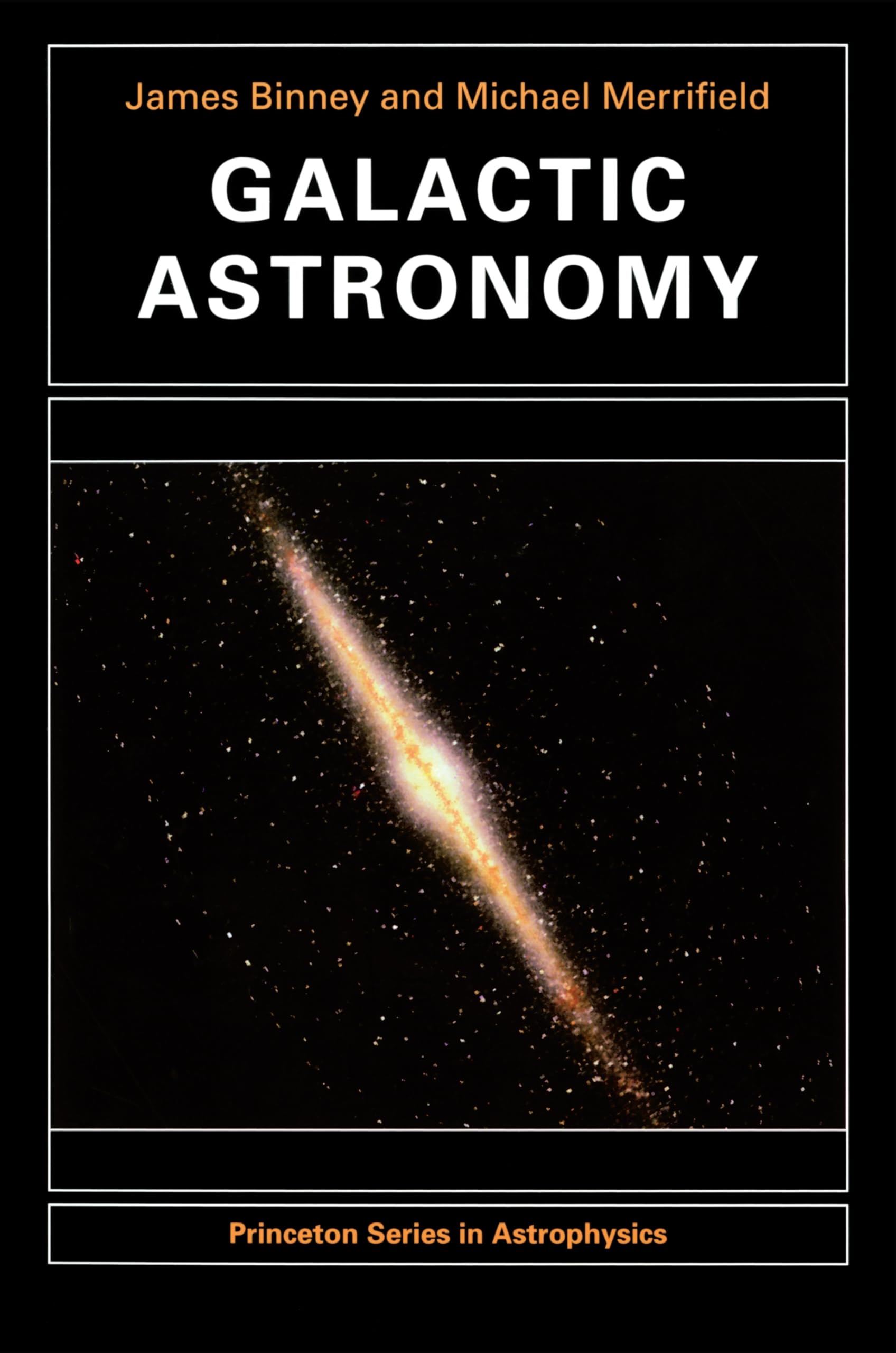 Galactic Astronomy (Princeton Series in Astrophysics),New