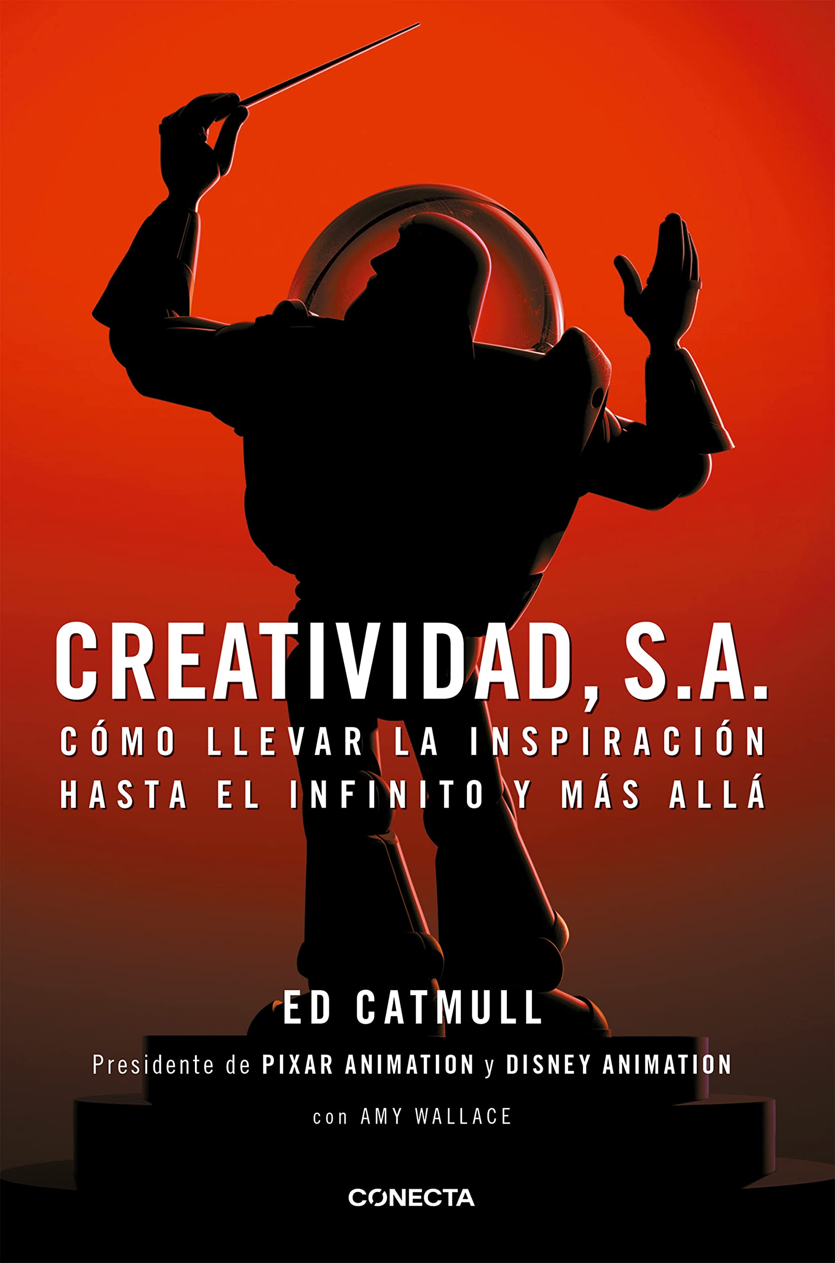 Creatividad, S.A.: Cmo Llevar La Inspiracin Hasta El Infinito Y Ms All / Creativity, Inc. (Spanish Edition)