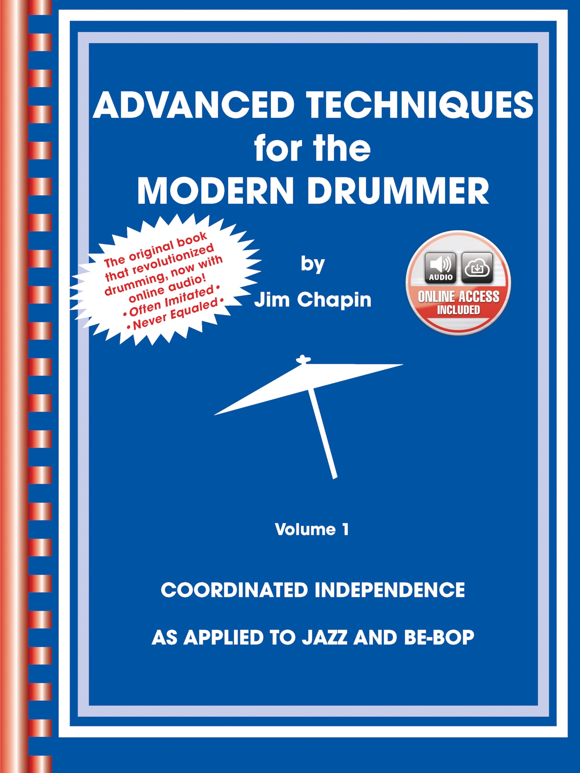 Advanced Techniques For The Modern Drummer: Coordinated Independence As Applied To Jazz And Bebop, Vol. 1 (Book & Cdrom)-new