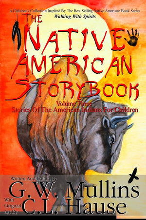The Native American Story Book Volume Three Stories of the American Indians for Children,Used