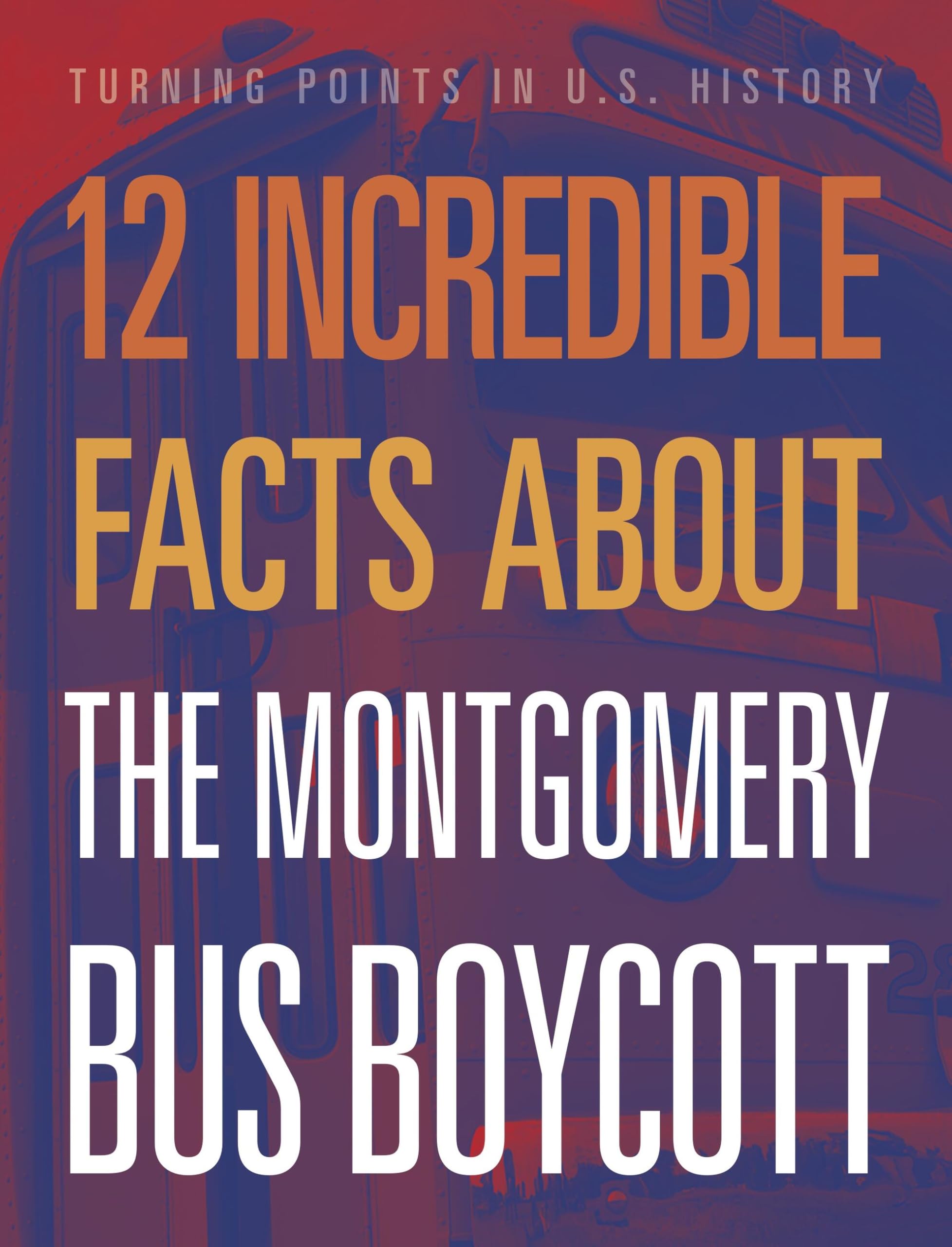 12 Incredible Facts About The Montgomery Bus Boycott