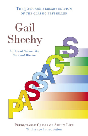 Passages: Predictable Crises Of Adult Life