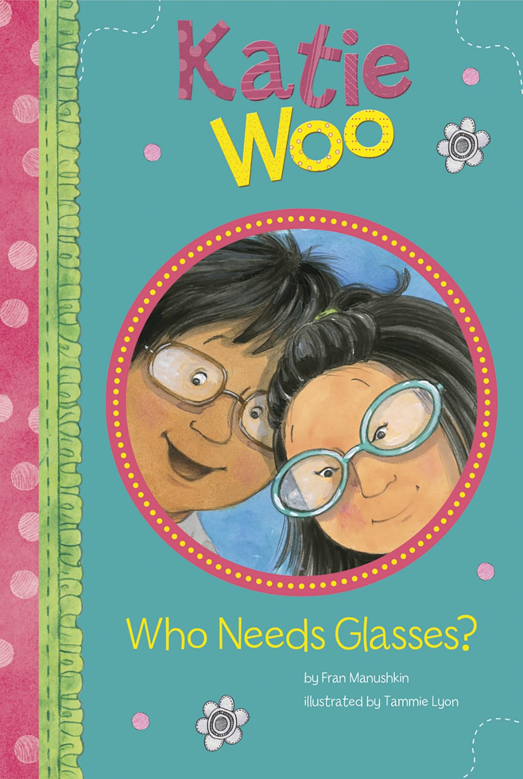 Who Needs Glasses? (Katie Woo),Used