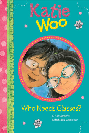 Who Needs Glasses? (Katie Woo),Used