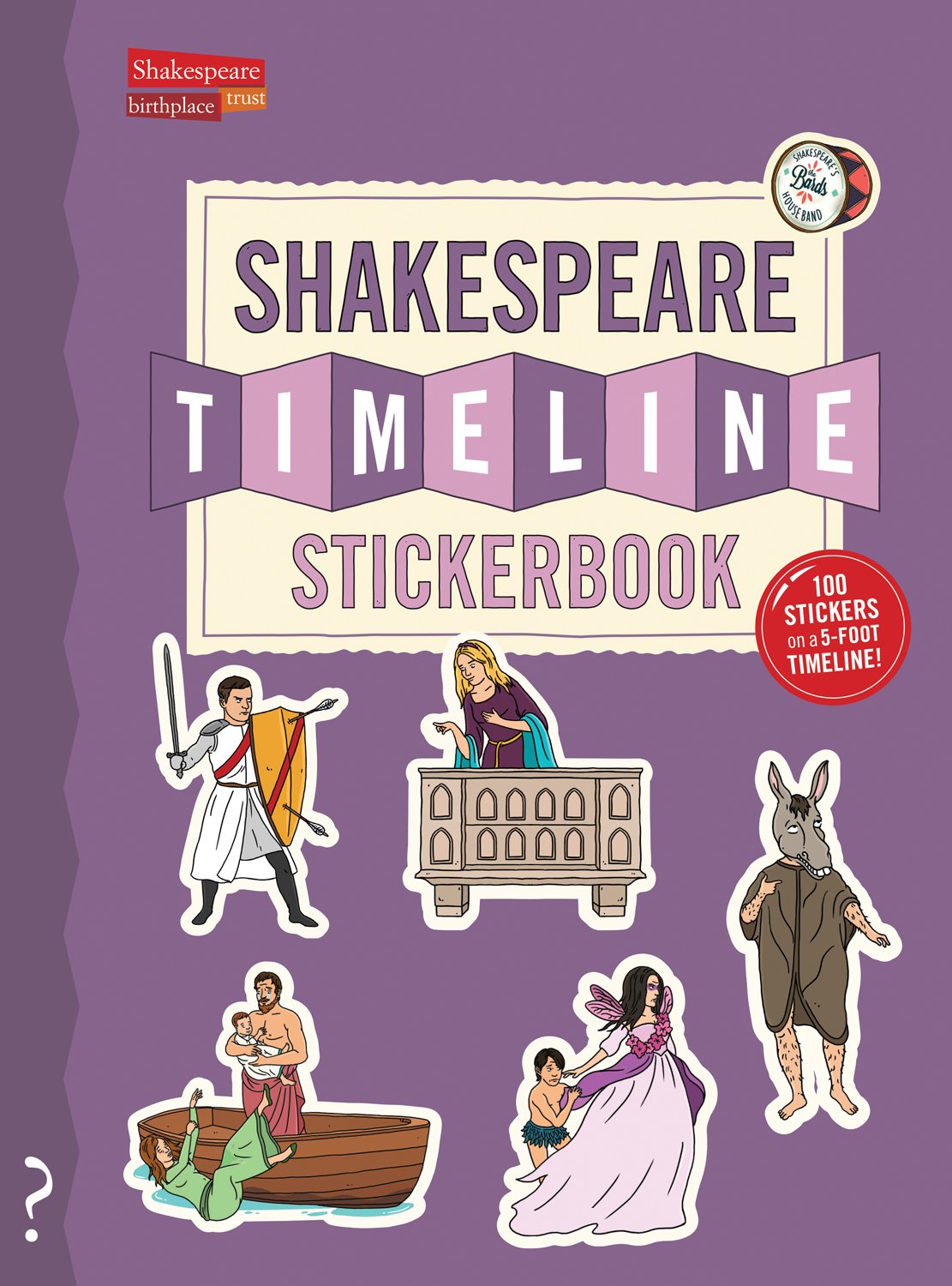 The Shakespeare Timeline Stickerbook: See all the plays of Shakespeare being performed at once in the Globe Theatre! (Timeline S,Used