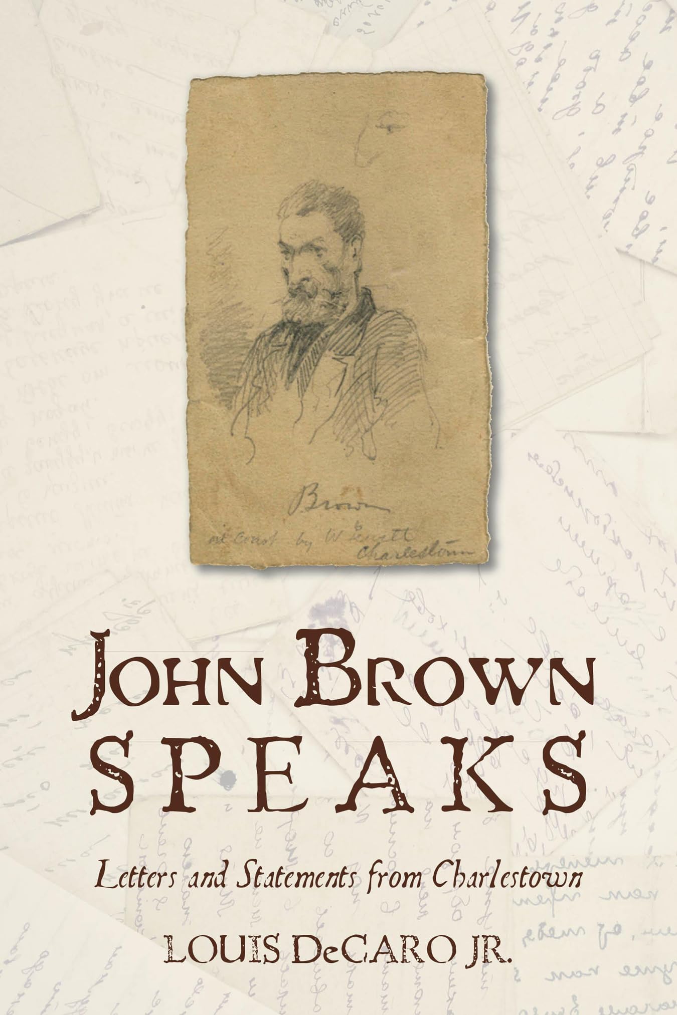 John Brown Speaks: Letters and Statements from Charlestown,Used