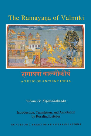 The Ramaya?A Of Valmiki: An Epic Of Ancient India, Volume Iv: Kiskindhaka??A (Princeton Library Of Asian Translations),Used