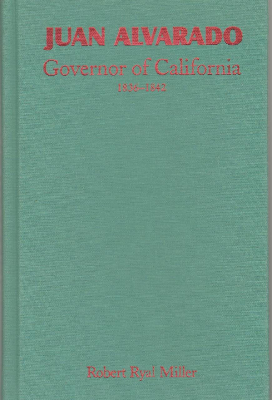 Juan Alvarado Governor of California 18361842,Used