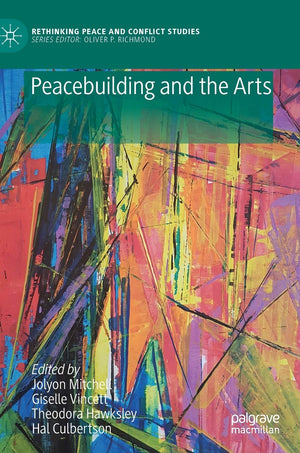 Peacebuilding and the Arts (Rethinking Peace and Conflict Studies),Used