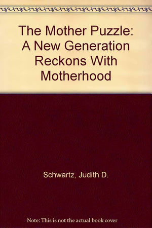 The Mother Puzzle: A New Generation Reckons With Motherhood,Used