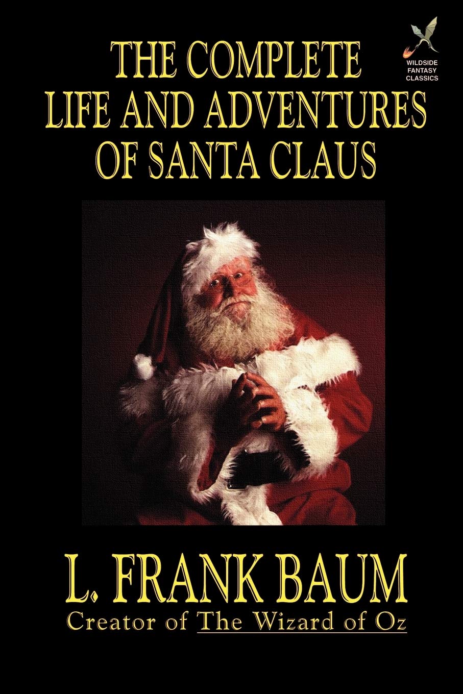 The Complete Life and Adventures of Santa Claus,Used