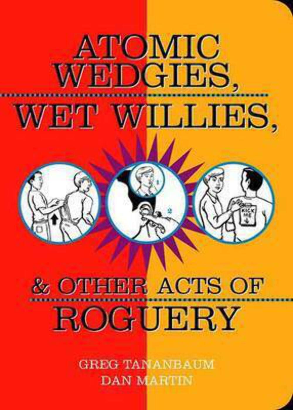 Atomic Wedgies, Wet Willies, & Other Acts of Roguery,Used