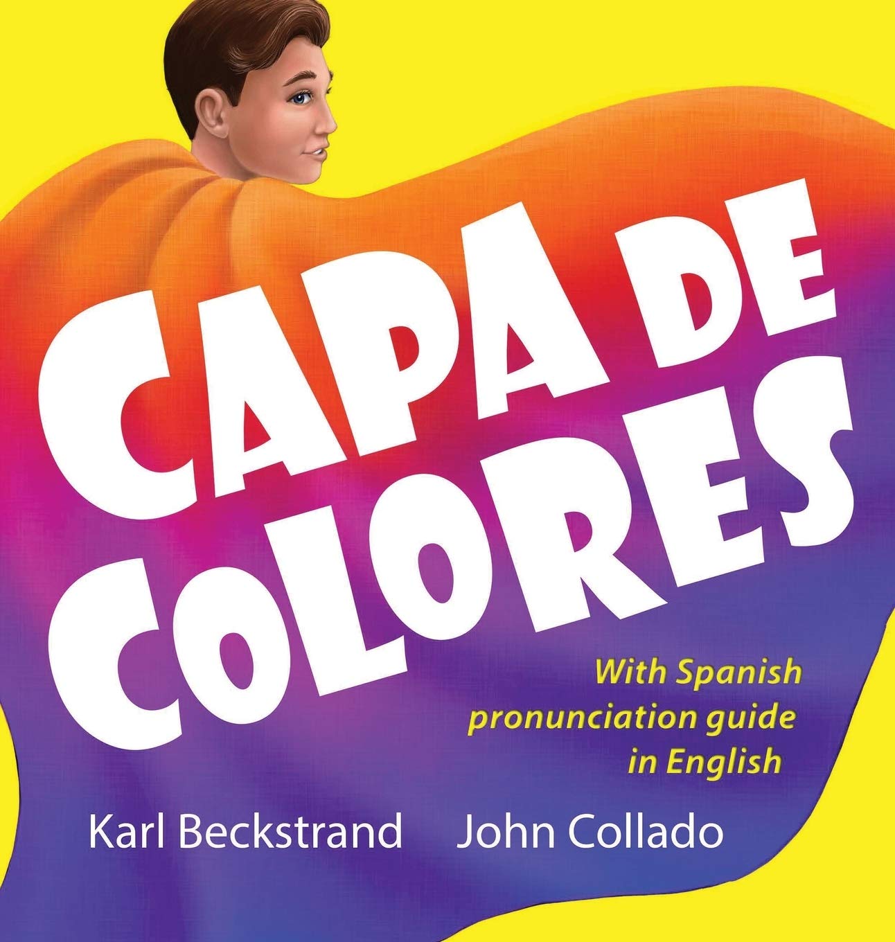 Capa de colores / Great Cape: Spanish with English pronuncition guide (Careras Para Nios) (Spanish Edition),Used