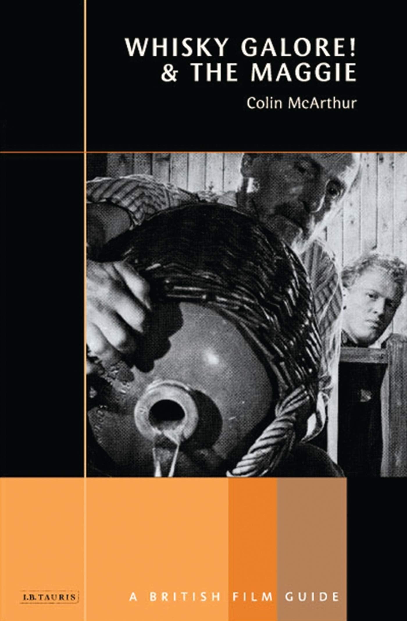 Whisky Galore! and the Maggie: A British Film Guide,Used