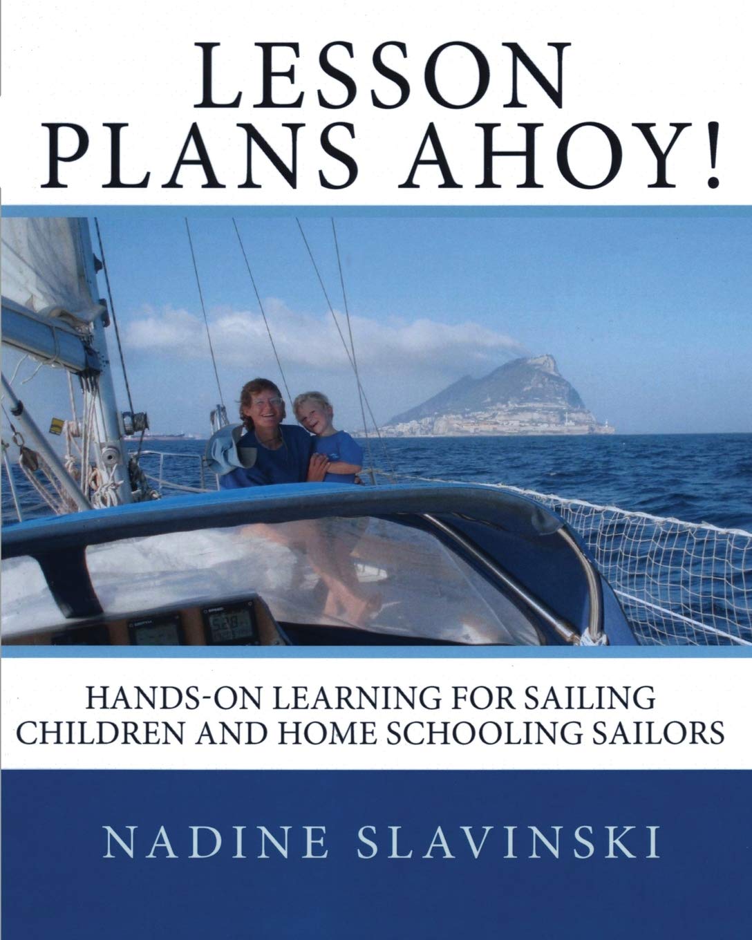 Lesson Plans Ahoy: Handson Learning for Sailing Children and Home Schooling Sailors,Used