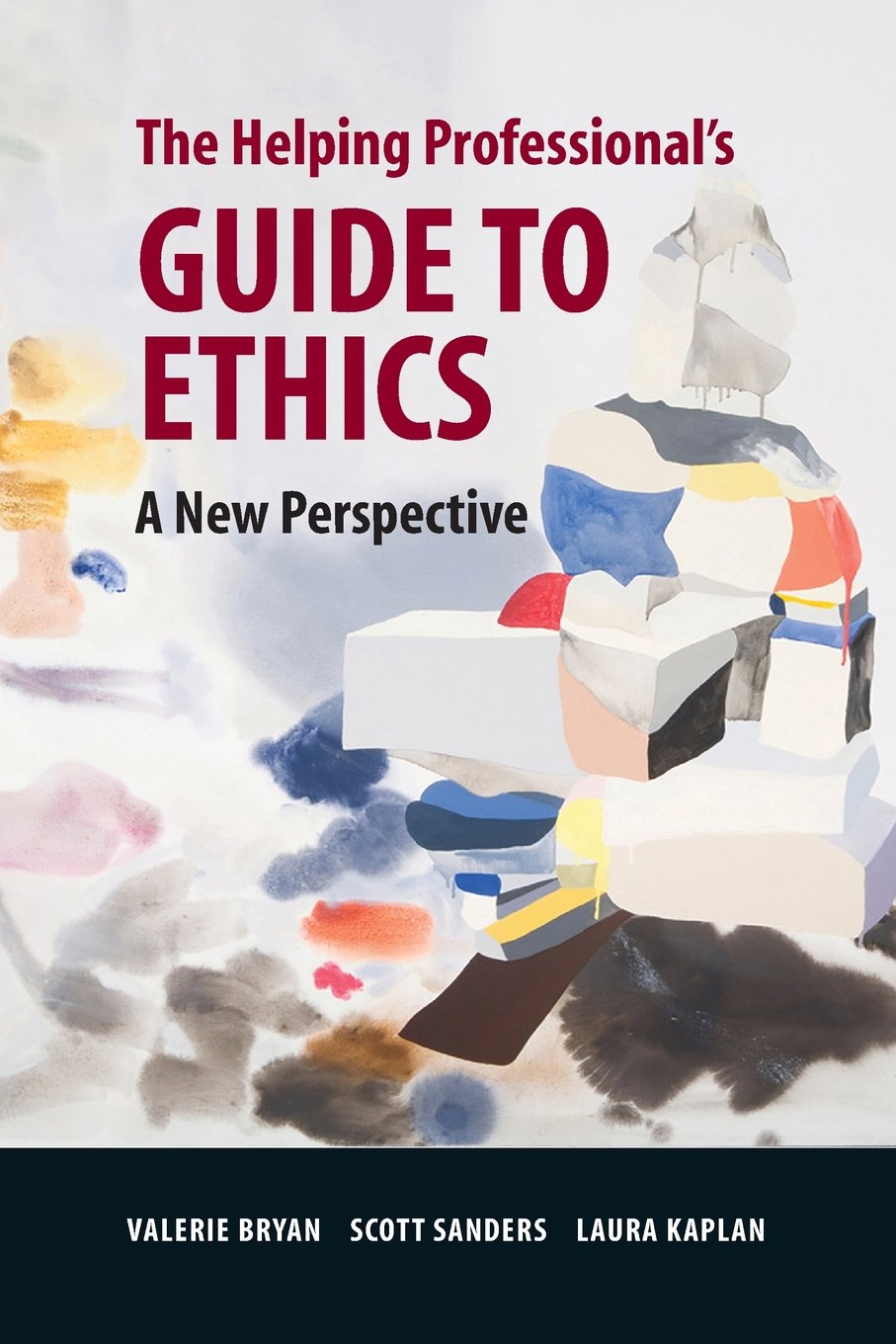 The Helping Professional's Guide to Ethics: A New Perspective,Used