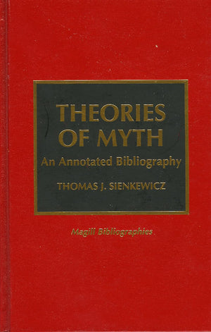Theories Of Myth: An Annotated Bibliography,Used