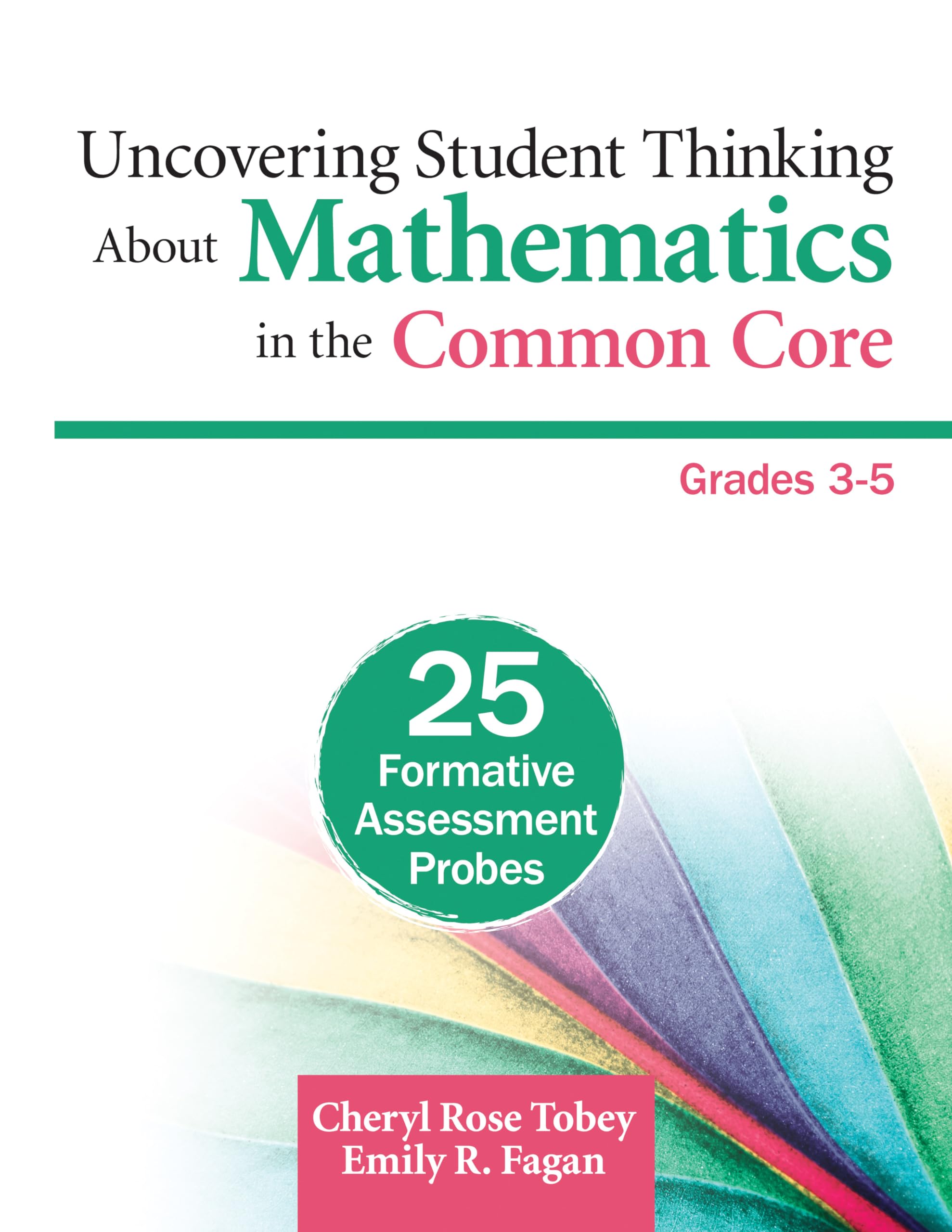 Uncovering Student Thinking About Mathematics in the Common Core, Grades 35: 25 Formative Assessment Probes,Used