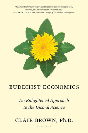 Buddhist Economics: An Enlightened Approach to the Dismal Science,Used