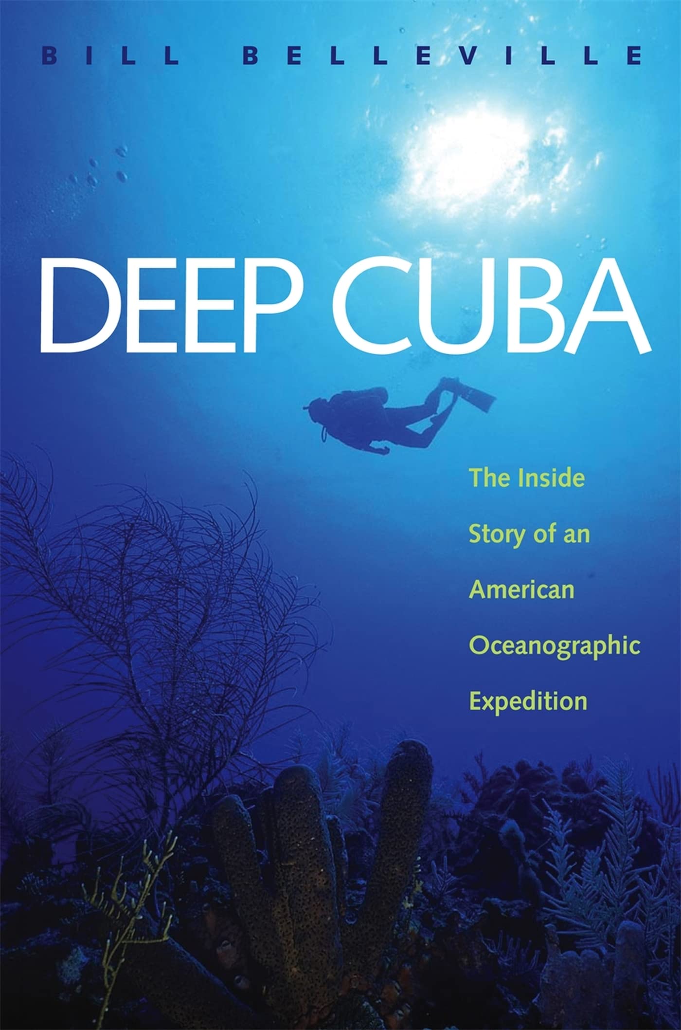 Deep Cuba: The Inside Story Of An American Oceanographic Expedition,Used