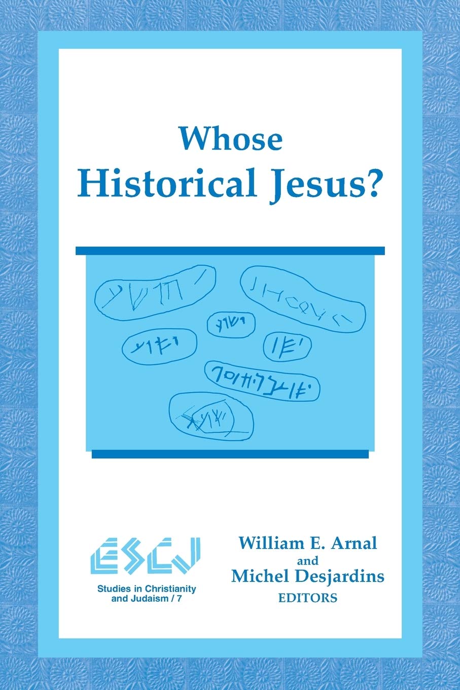 Whose Historical Jesus? (Studies in Christianity and Judaism, 7),Used