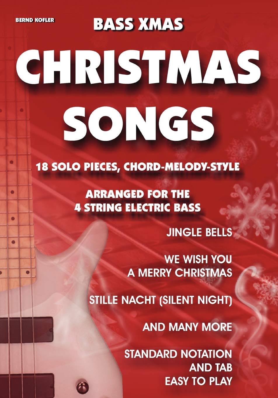 Bass Xmas Christmas Songs: 18 Solo Pieces, Chord Melody Style (German Edition),Used