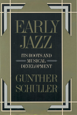 Early Jazz: Its Roots And Musical Development (The ^Ahistory Of Jazz),New