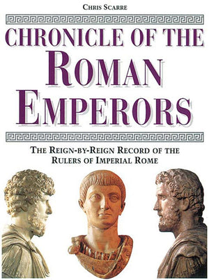 Chronicle of the Roman Emperors: The ReignbyReign Record of the Rulers of Imperial Rome (The Chronicles Series),Used