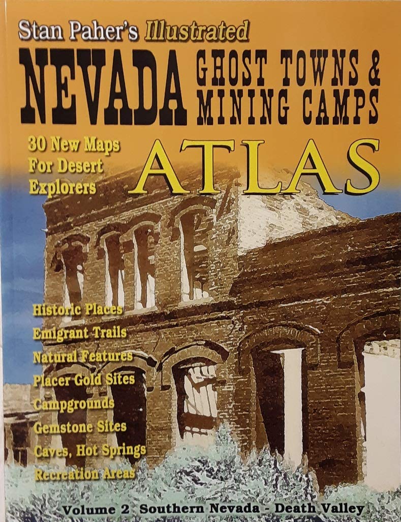 Nevada Ghost Towns And Mining Camps: Illustrated Atlas : Southern Nevadadeath Valley,Used