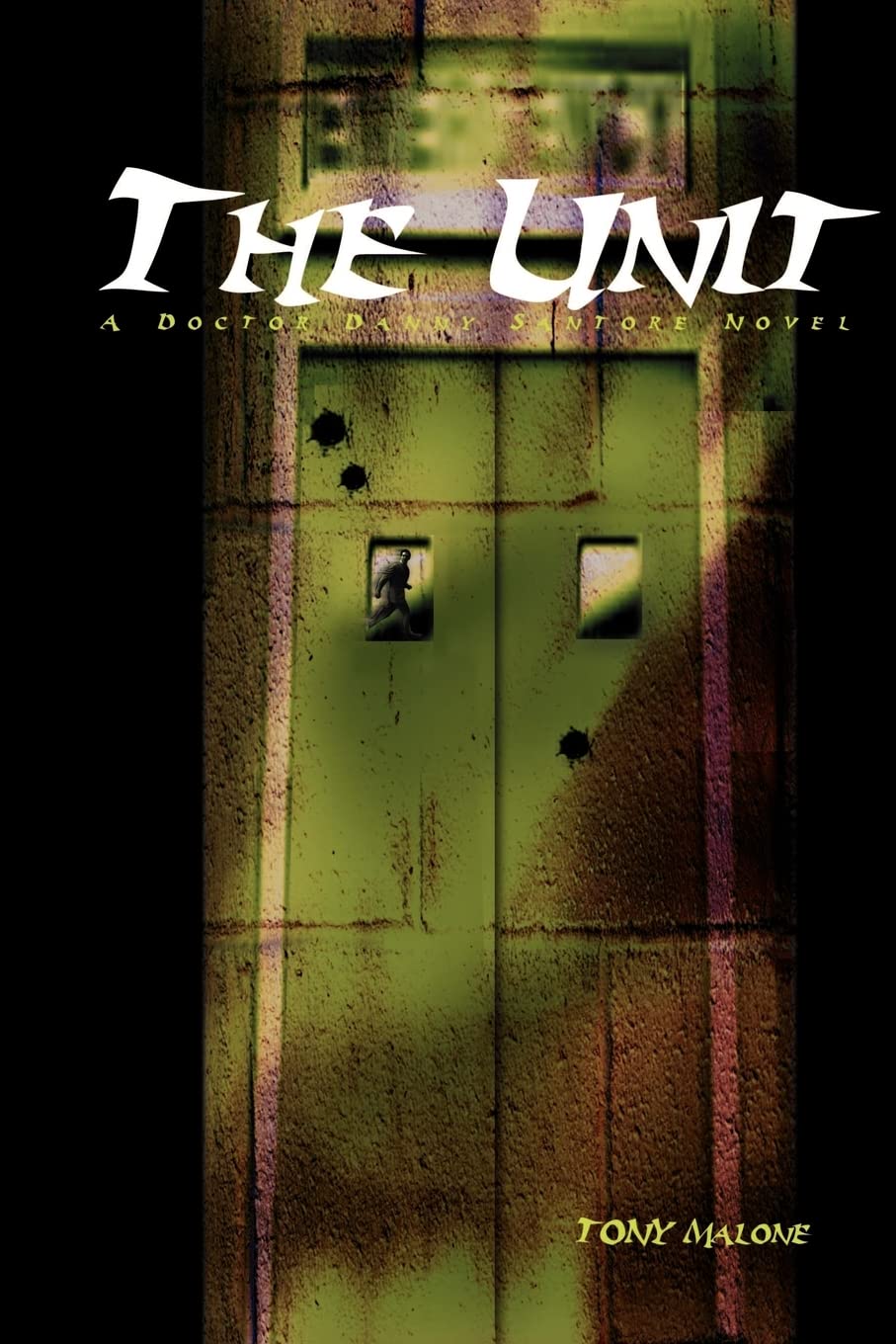 The Unit: A Doctor Danny Santore Novel (Doctor Danny Santore Novels),Used
