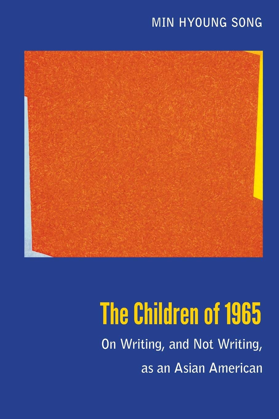 The Children Of 1965: On Writing, And Not Writing, As An Asian American,Used