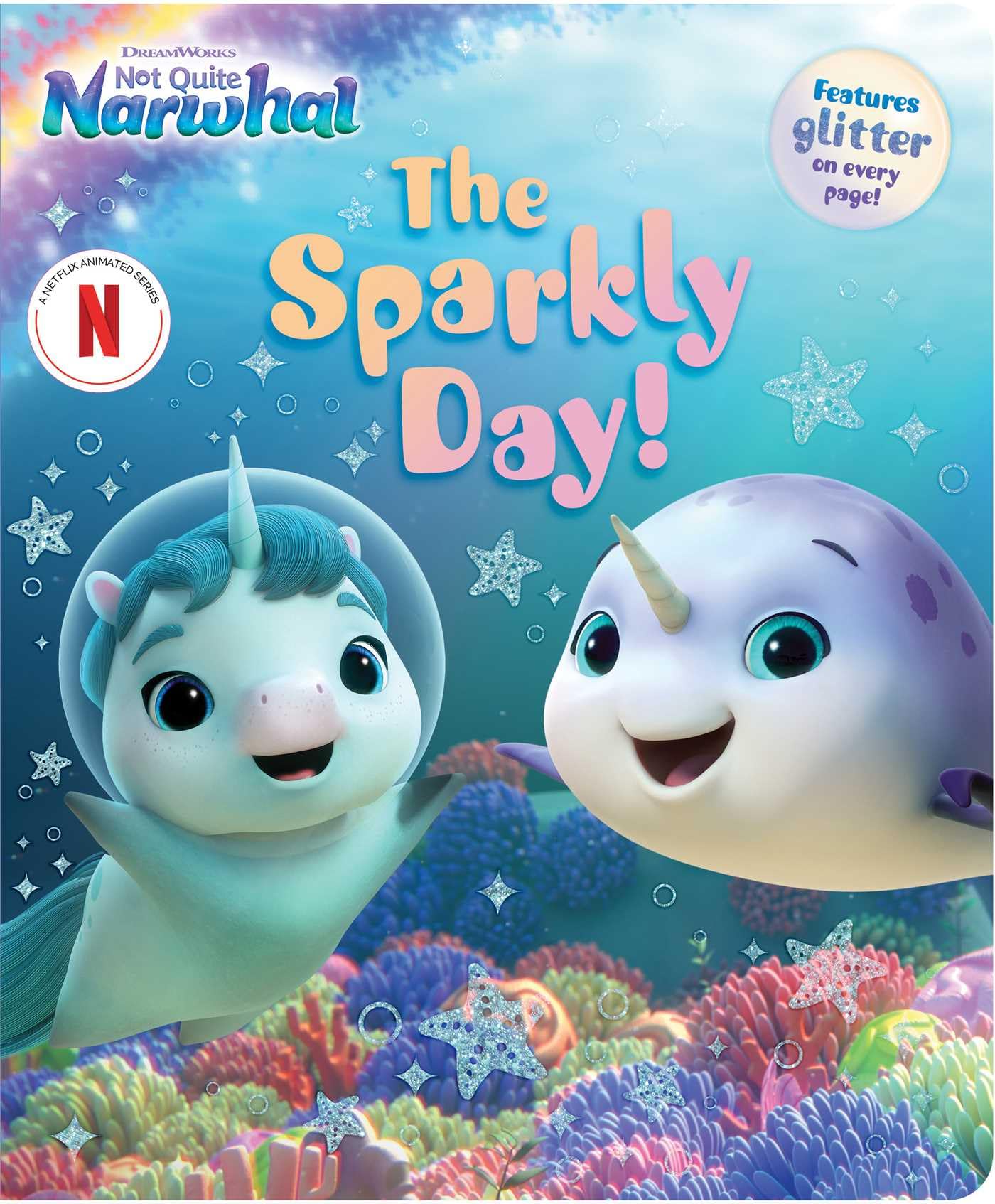 The Sparkly Day! (DreamWorks Not Quite Narwhal),New