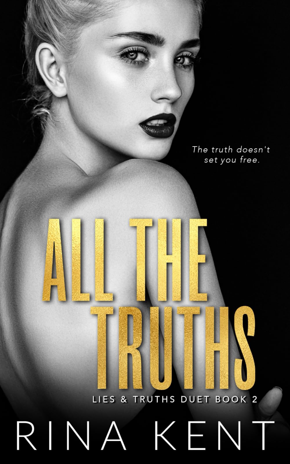 All The Truths: A Dark New Adult Romance (Lies & Truths Duet)