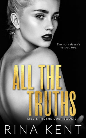 All The Truths: A Dark New Adult Romance (Lies & Truths Duet)