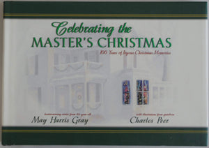 Celebrating the Master's Christmas: 100 Years of Joyous Christmas Memories,Used