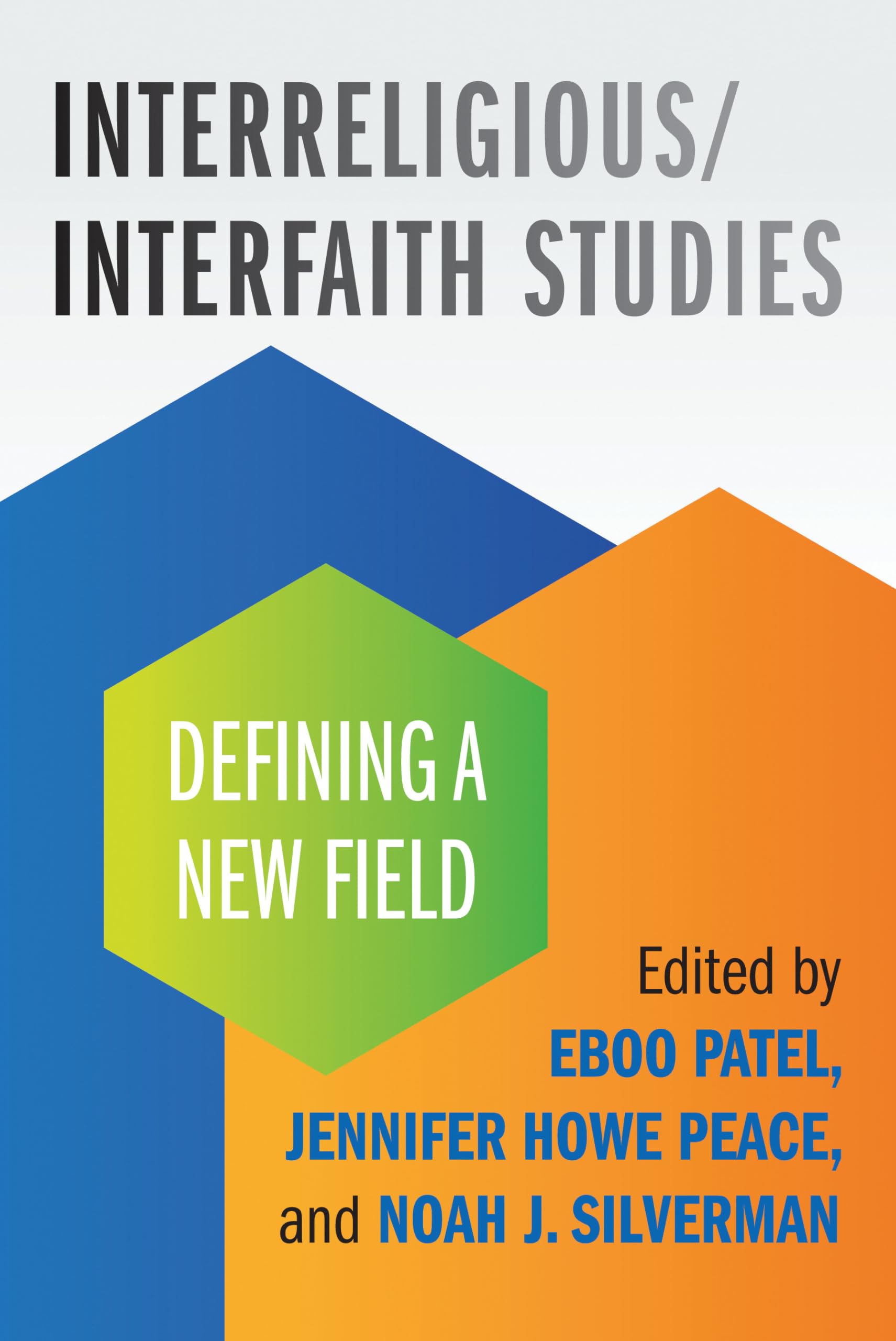 Interreligious/Interfaith Studies: Defining A New Field,Used