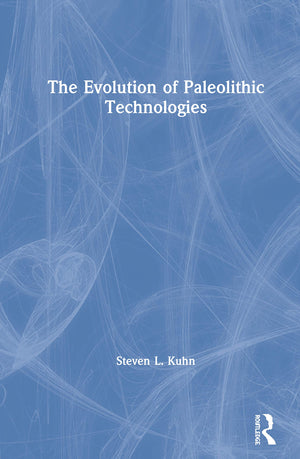 The Evolution of Paleolithic Technologies (Routledge Studies in Archaeology),Used
