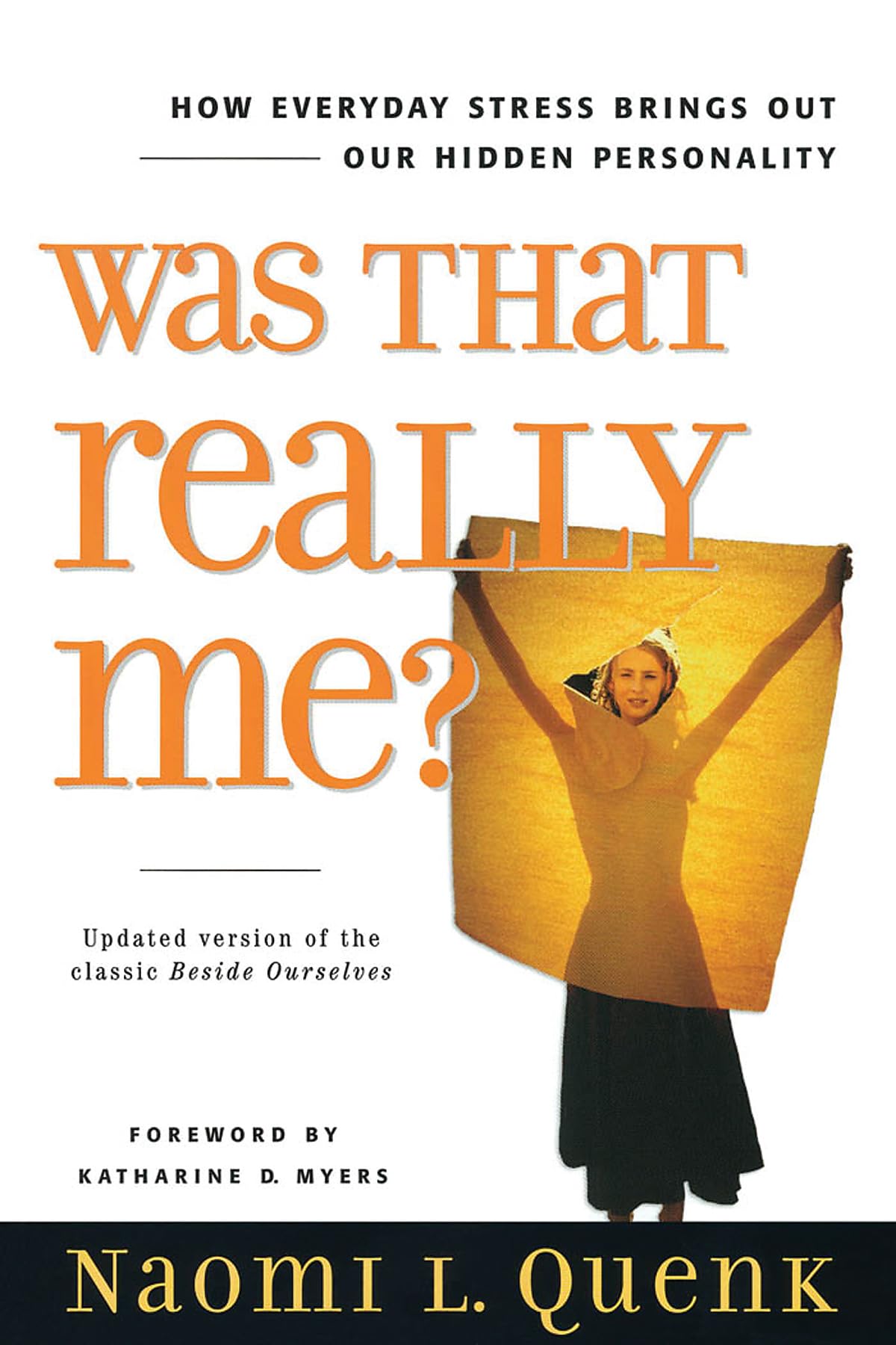 Was That Really Me?: How Everyday Stress Brings Out Our Hidden Personality,Used