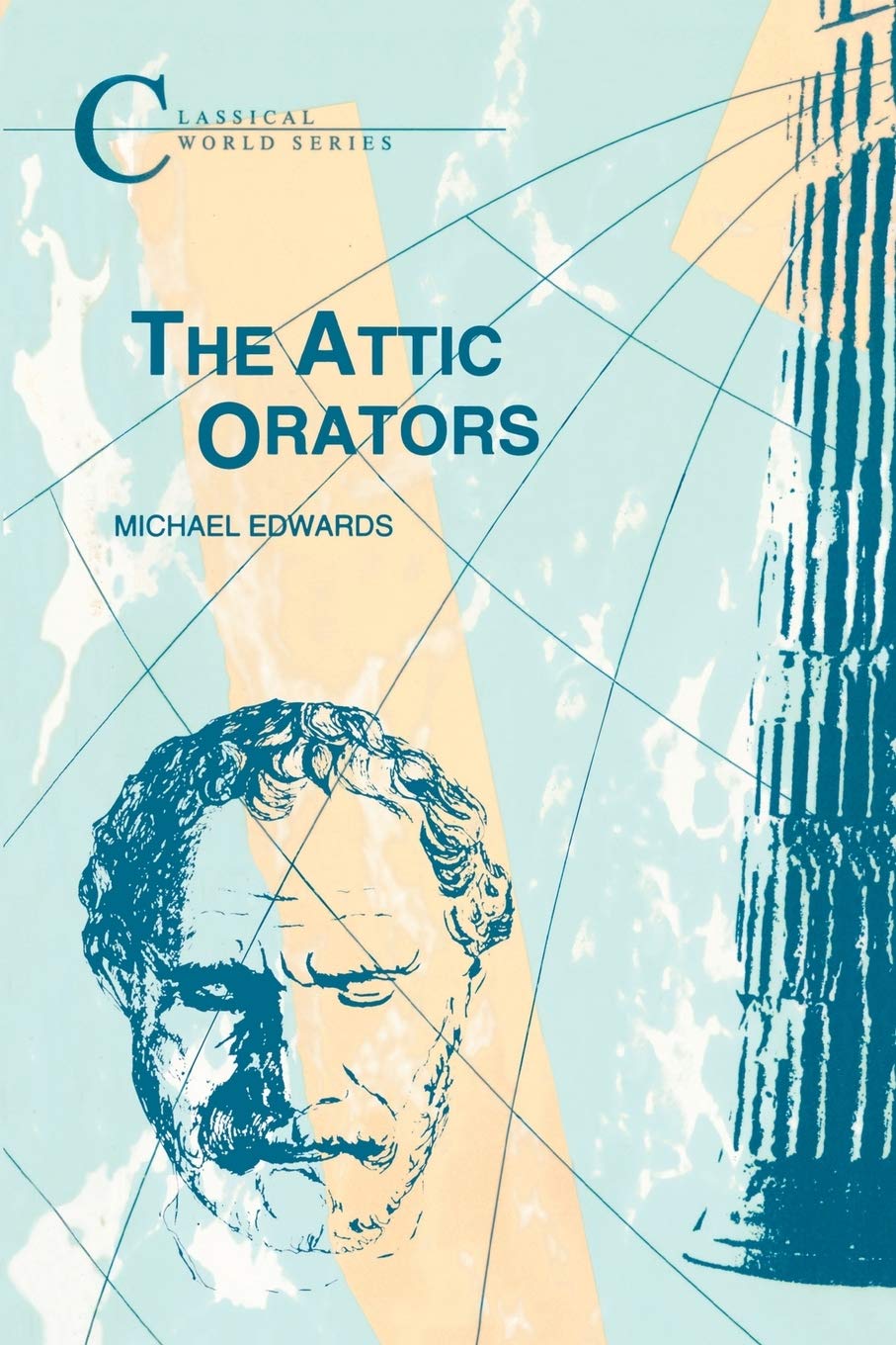 The Attic Orators (Classical World),Used
