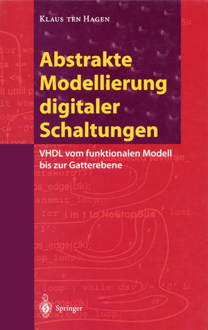 Abstrakte Modellierung digitaler Schaltungen: VHDL vom funktionalen Modell bis zur Gatterebene (German Edition),Used