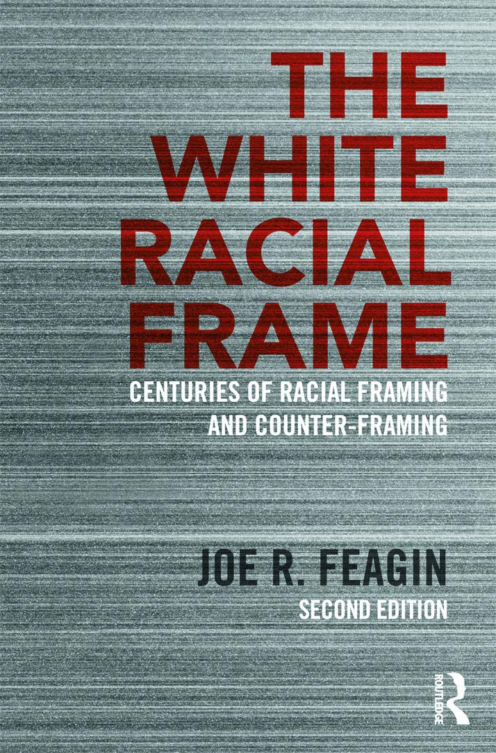 The White Racial Frame