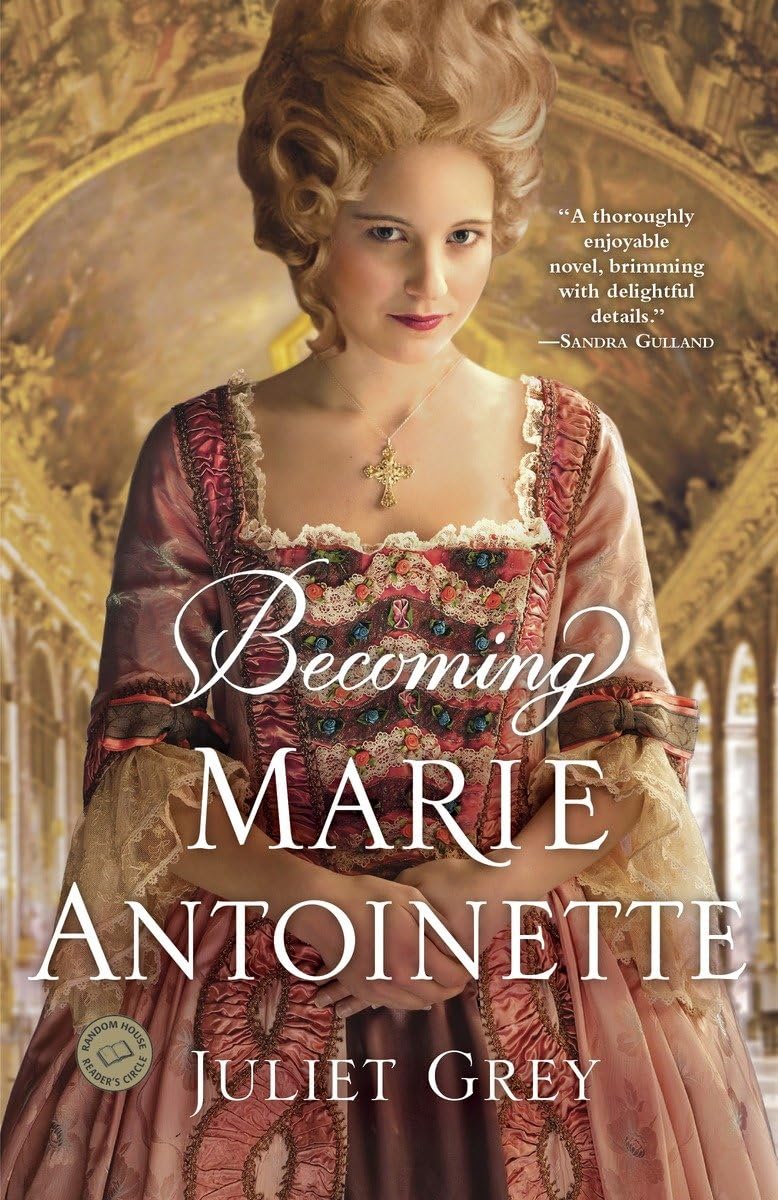 Becoming Marie Antoinette: A Novel,Used