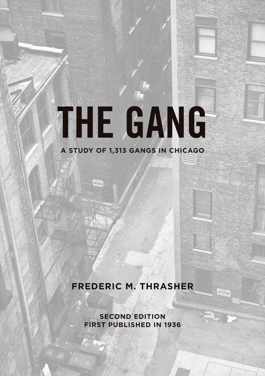 The gang: A study of 1,313 gangs in Chicago (University of Chicago sociological series),Used