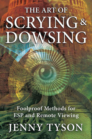 The Art Of Scrying & Dowsing: Foolproof Methods For Esp And Remote Viewing,Used