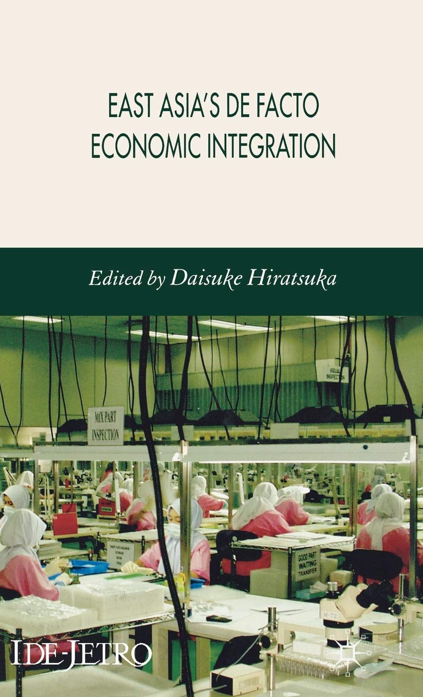 East Asia's De Facto Economic Integration (IDEJETRO Series),Used