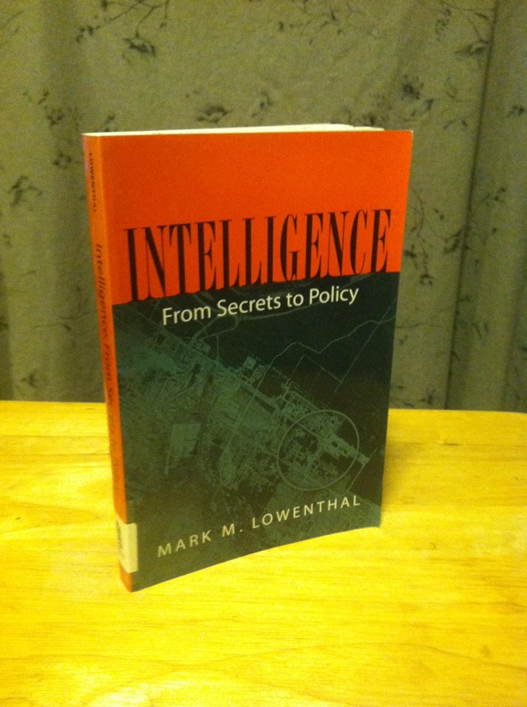 Intelligence: From Secrets To Policy
